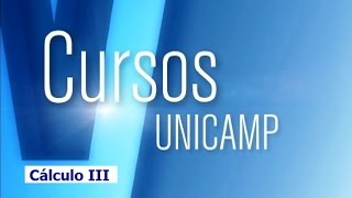 Cursos Unicamp Cálculo III  Introdução  Parte 1 [upl. by Oremo]