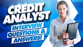 CREDIT ANALYST Interview Questions And Answers [upl. by Daitzman68]