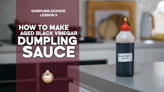 Dumpling School 5  Black Vinegar Dumpling Sauce [upl. by Ailekahs257]