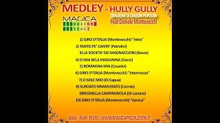 MEDLEY HULLY GULLY quotGIRO DITALIAquot CANZONI POPOLARI ITALIANE [upl. by Eadnus]