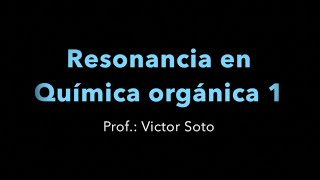 4Resonancia en Química orgánica 1 [upl. by Akimat]