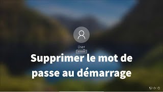 Comment supprimer le mot de passe au démarrage de Windows [upl. by Riehl553]