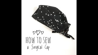 How to Sew a Surgical Cap  Tutorial and Pattern [upl. by Nikral]