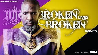 IUIC  EVENING SABBATH CLASS Broken Lives Broken Wives  Part One [upl. by Anaerda]