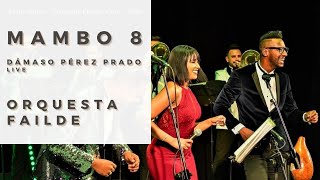 Mambo 8 Damaso Pérez Prado  Orquesta Failde «LIVE» [upl. by Akehsyt37]