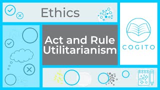 Act and Rule Utilitarianism [upl. by Keily]