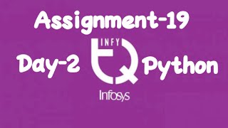 INFYTQ Python Assignment19 Day2 [upl. by Janeva]