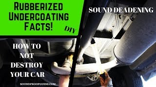 Rubberized Undercoating FACTS  Sound Deadening Your Vehicle [upl. by Adams]