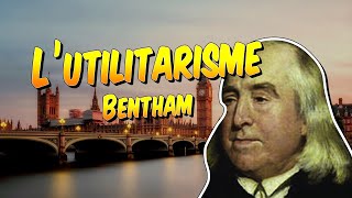 Philosophie  Jeremy Bentham et lutilitarisme [upl. by Enimajneb]