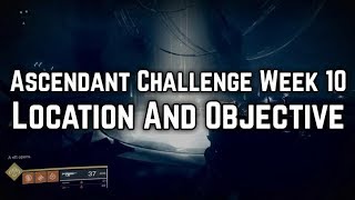 Destiny 2  Ascendant Challenge Week 10 Harbingers Seclude Location amp Objective [upl. by Dumm474]