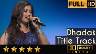 Shreya Ghoshal sings Dhadak Title Track with Symphony Orchestra of Hemantkumar Musical Group [upl. by Sheppard137]