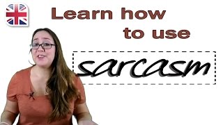 How to Use Sarcasm in English  Learn Spoken English [upl. by Adia914]