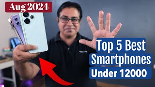 Best 5G Phones Under 12000 in August 2024 I GALTI MAT KARNA Under 12k [upl. by Sregor]