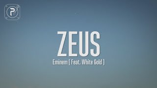 Eminem  Zeus Lyrics FT White Gold [upl. by Sivrup]