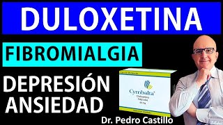 💊DULOXETINA Cymbalta BENEFICIOS y EFECTOS ADVERSOS en DOLOR NEUROPÁTICO ANSIEDAD📘DR PEDRO CASTILLO [upl. by Aimek]