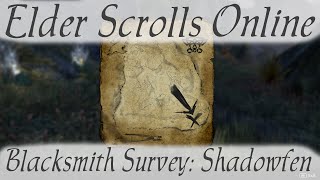 Blacksmith Survey Shadowfen Elder Scrolls Online [upl. by Kemp790]