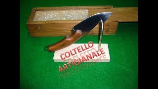 COME FARE UN COLTELLO ARTIGIANALE [upl. by Ronnie]