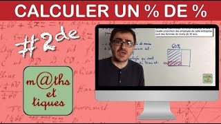 Calculer des pourcentages de pourcentage  Seconde [upl. by Nosilla169]