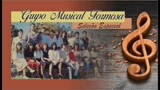 Grupo Musical Formosa Seleção Especial [upl. by Berlauda842]