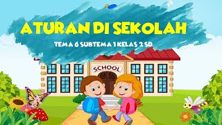 Aturan di Sekolah  PPKn Tema 6 Subtema 1 Kelas 2 SD [upl. by Nawyt]