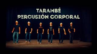 Tarambé Percusión Corporal Body Percussion [upl. by Tlevesoor]