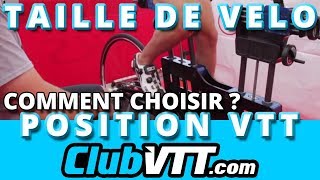 Taille velo  taille et position vtt  comment choisir   157 [upl. by Avevoneg]