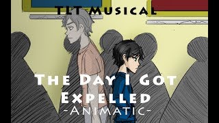 The Day I Got Expelled Animatic  TLT Musical [upl. by Alejandro421]