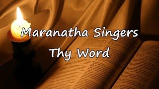 Maranatha Singers  Thy Word with lyrics [upl. by Duaner]