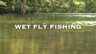 WET FLY FISHING  LEARN TO FLY FISH [upl. by Cantu25]