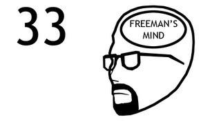 Freemans Mind Episode 33 [upl. by Caleb]