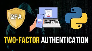 TwoFactor Authentication 2FA in Python [upl. by Adi]