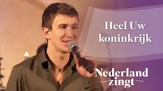 Nederland Zingt Heel Uw koninkrijk [upl. by Nipahc786]