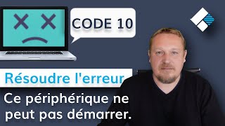 Comment réparer lerreur « Ce périphérique ne peut pas démarrer code 10 » 5 Méthodes [upl. by Aracot]