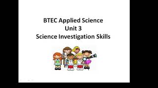 BTEC Applied Science Unit 3 Science Investigation Skills [upl. by Nessi]