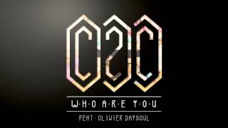 C2C  Who Are You feat Olivier Daysoul [upl. by Reade]