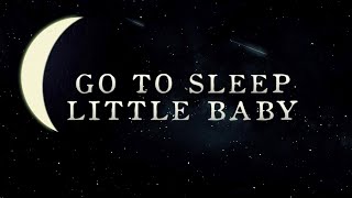 Go To Sleep Little Baby Lullaby Version  The Hound  The Fox [upl. by Memberg]