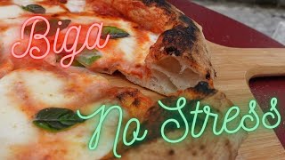 BIGA NO STRESS • PIZZA NAPOLITAINE CONTEMPORAINE 70 Hydratation [upl. by Aenad]