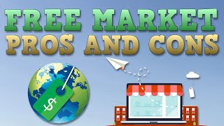 Free Market Economy  Pros and Cons [upl. by Atsugua]