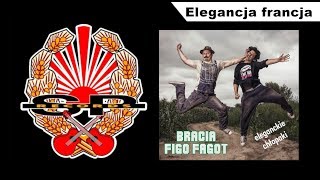 BRACIA FIGO FAGOT  Elegancja Francja OFFICIAL AUDIO [upl. by Onurb]