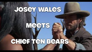 Josey Wales Meets Ten Bears Comanche Chief [upl. by Dorrej]