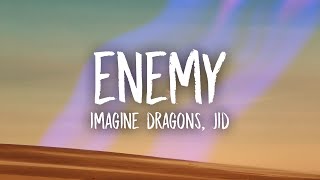 Imagine Dragons JID  Enemy Lyrics [upl. by Wivina]