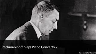 Rachmaninoff plays Piano Concerto 2 [upl. by Rialb948]