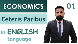 quotCeteris Paribusquot the basic ECONOMICS concept ENGLISH lecture [upl. by Carma]