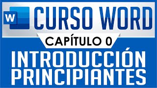 Curso Word  Capitulo 0 Introducción para principiantes [upl. by Acinor]