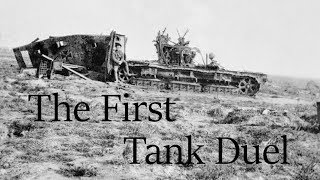 The First Tank Duel at VillersBretonneux [upl. by Ahsram]