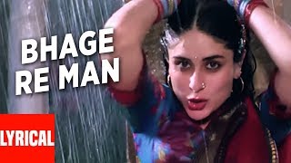 Bhage Re Man Lyrical Video  Chameli  Sunidhi Chauhan  Irshad Kamil  Kareena Kapoor Rahul Bose [upl. by Haas98]