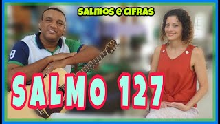 Salmo 127 cantado  Felizes os que temem o Senhor e trilham seus caminhos [upl. by Gennie]