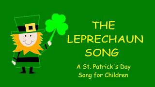 ♫ The Leprechaun Song ♫ St Patricks Day Childrens Song [upl. by Aisirtap434]