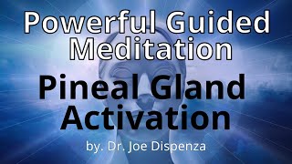 Pineal Gland  Meditation  by Dr Joe Dispenza [upl. by Meredeth649]