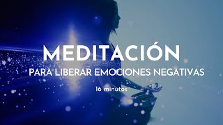 Meditación para LIBERAR EMOCIONES NEGATIVAS  Gabriela Litschi 16 minutos [upl. by Franck997]